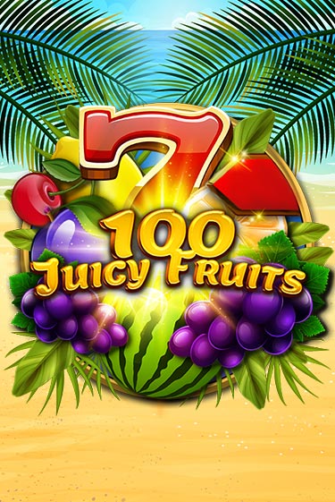 100 Juicy Fruits демо онлайн | Вулкан Гранд бесплатная игра