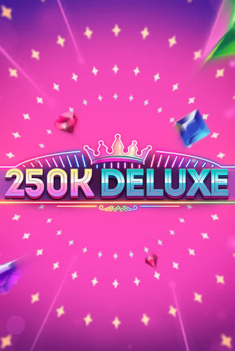 250k Deluxe демо онлайн | Вулкан Гранд бесплатная игра