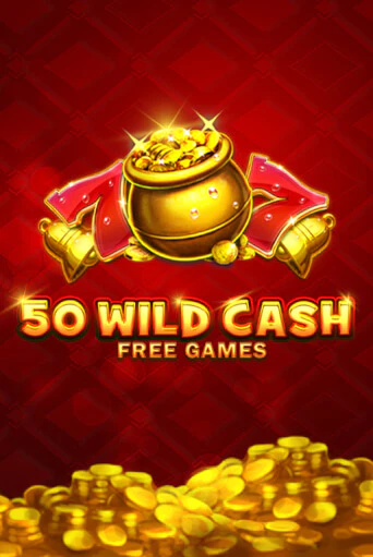 50 Wild Cash демо онлайн | Вулкан Гранд бесплатная игра