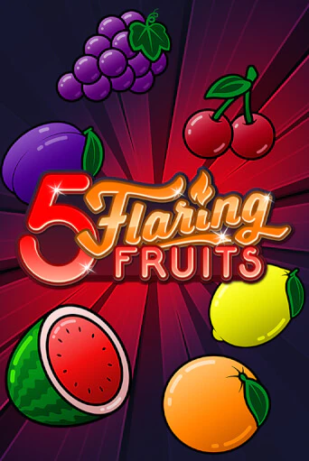 5 Flaring Fruits демо онлайн | Вулкан Гранд бесплатная игра