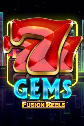 777 Gems Fusion Reels демо онлайн | Вулкан Гранд бесплатная игра