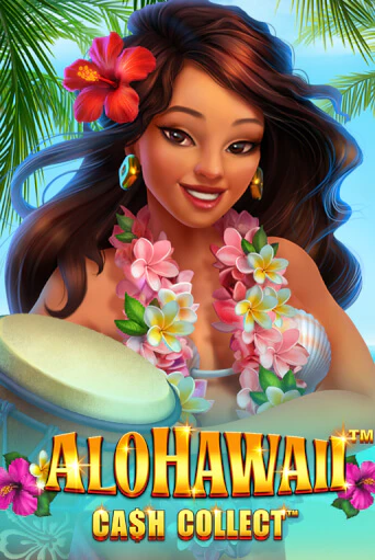 Alohawaii: Cash Collect™ демо онлайн | Вулкан Гранд бесплатная игра