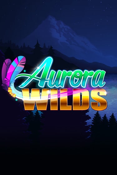 Aurora Wilds демо онлайн | Вулкан Гранд бесплатная игра