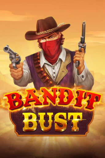 Bandit Bust демо онлайн | Вулкан Гранд бесплатная игра