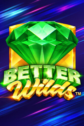Better Wilds демо онлайн | Вулкан Гранд бесплатная игра
