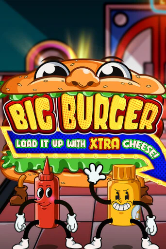 Big Burger Load it up with Xtra Cheese демо онлайн | Вулкан Гранд бесплатная игра