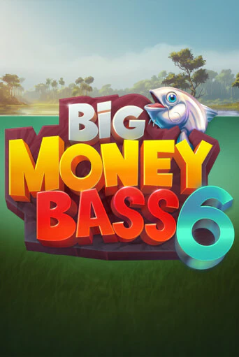 Big Money Bass 6 демо онлайн | Вулкан Гранд бесплатная игра