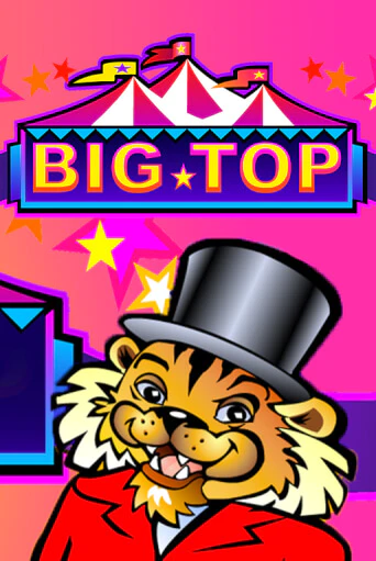 Big Top демо онлайн | Вулкан Гранд бесплатная игра