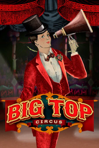 Big Top демо онлайн | Вулкан Гранд бесплатная игра