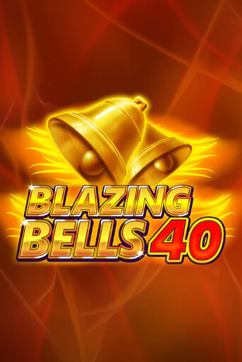 Blazing  Bells 40 демо онлайн | Вулкан Гранд бесплатная игра
