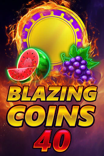 Blazing Coins 40 демо онлайн | Вулкан Гранд бесплатная игра