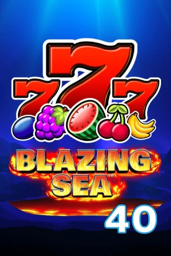 Blazing Sea 40 демо онлайн | Вулкан Гранд бесплатная игра