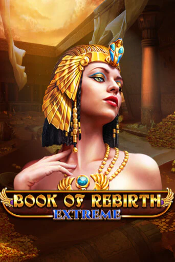 Book Of Rebirth - Extreme демо онлайн | Вулкан Гранд бесплатная игра