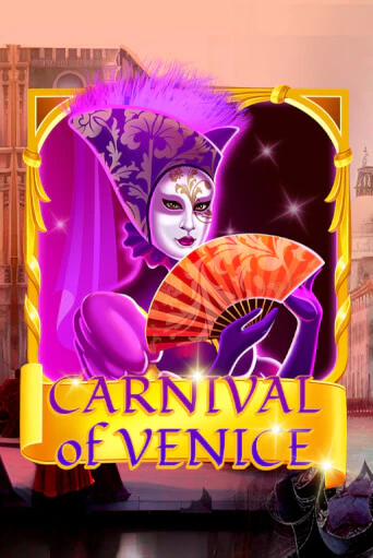 Carnival Of Venice демо онлайн | Вулкан Гранд бесплатная игра