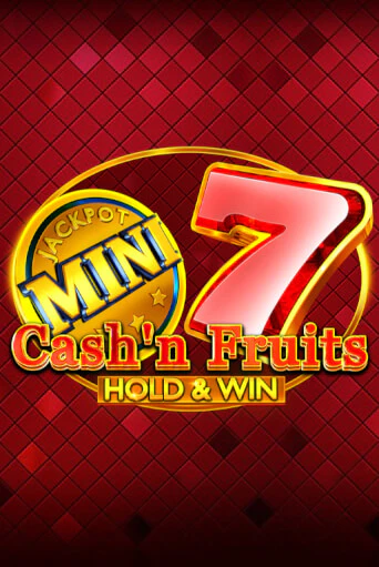 Cash'n Fruits Hold and Win демо онлайн | Вулкан Гранд бесплатная игра