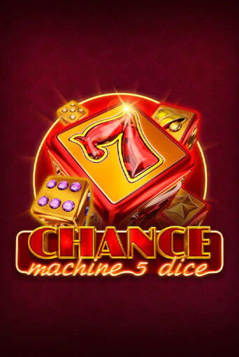 Chance Machine 5 Dice демо онлайн | Вулкан Гранд бесплатная игра