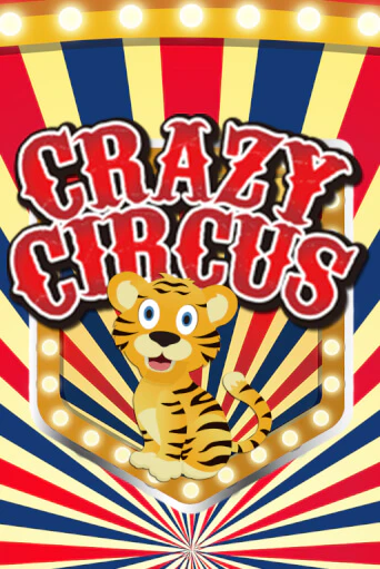 Crazy Circus демо онлайн | Вулкан Гранд бесплатная игра
