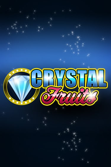 Сrystal Fruits демо онлайн | Вулкан Гранд бесплатная игра