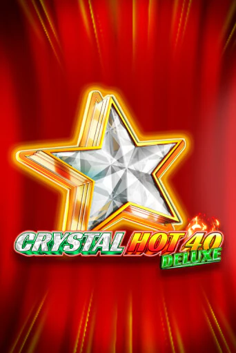 Crystal Hot 40 Deluxe демо онлайн | Вулкан Гранд бесплатная игра