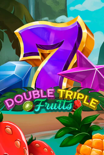 Double-Triple Fruits демо онлайн | Вулкан Гранд бесплатная игра