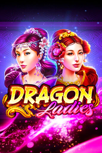 Dragon Ladies демо онлайн | Вулкан Гранд бесплатная игра