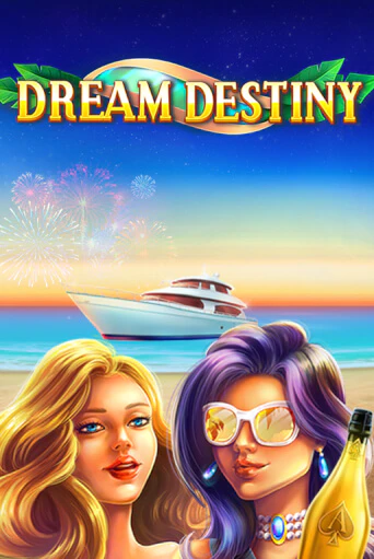 Dream Destiny демо онлайн | Вулкан Гранд бесплатная игра