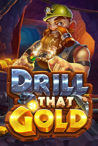 Drill That Gold демо онлайн | Вулкан Гранд бесплатная игра