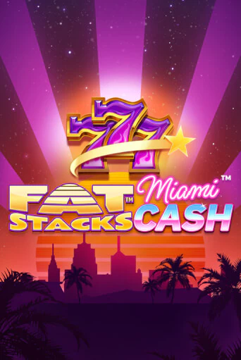 FatStacks Miami Cash демо онлайн | Вулкан Гранд бесплатная игра