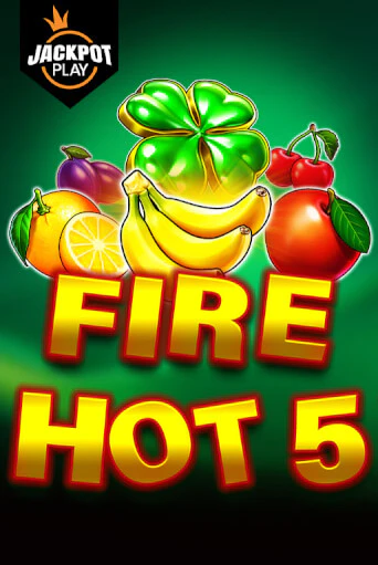 Fire Hot 5 Jackpot Play демо онлайн | Вулкан Гранд бесплатная игра