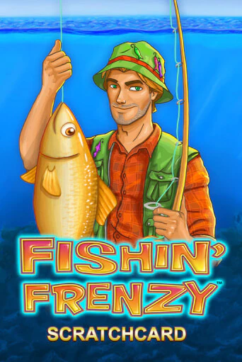 Fishin' Frenzy Scratchcard демо онлайн | Вулкан Гранд бесплатная игра