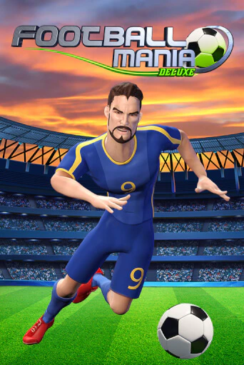 Football Mania Deluxe демо онлайн | Вулкан Гранд бесплатная игра