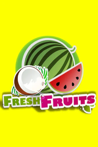 Fresh Fruits демо онлайн | Вулкан Гранд бесплатная игра