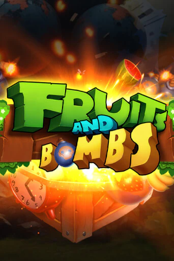 Fruits and Bombs демо онлайн | Вулкан Гранд бесплатная игра