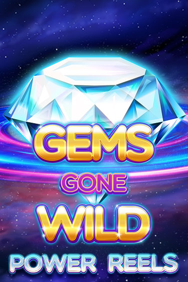 Gems Gone Wild Power Reels демо онлайн | Вулкан Гранд бесплатная игра