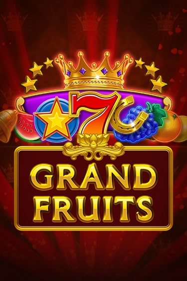 Grand Fruits демо онлайн | Вулкан Гранд бесплатная игра