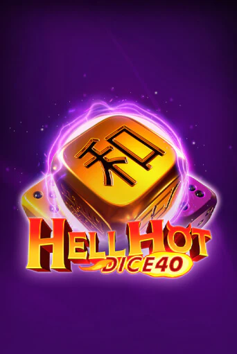 Hell Hot 40 Dice демо онлайн | Вулкан Гранд бесплатная игра