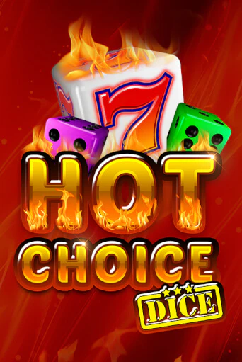 Hot Choice Dice демо онлайн | Вулкан Гранд бесплатная игра