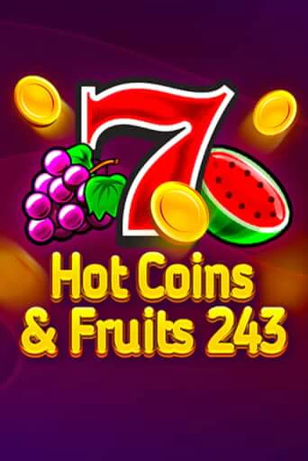 Hot Coins & Fruits 243 демо онлайн | Вулкан Гранд бесплатная игра