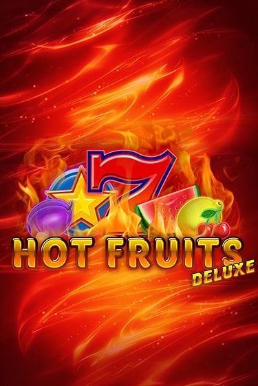 Hot Fruits Deluxe демо онлайн | Вулкан Гранд бесплатная игра