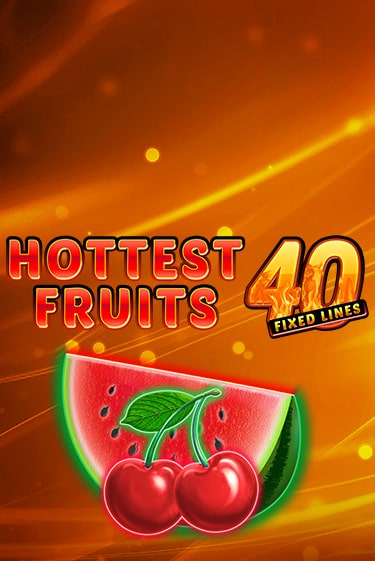 Hottest Fruits 40 демо онлайн | Вулкан Гранд бесплатная игра