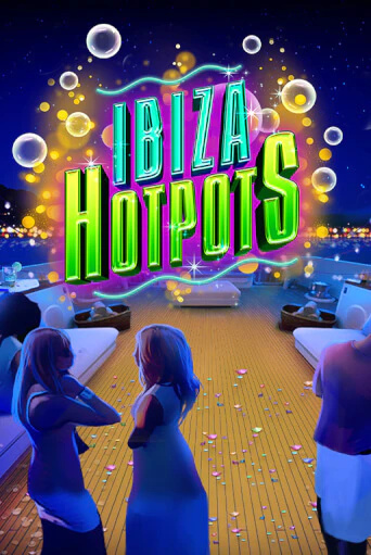 Ibiza Hotpots демо онлайн | Вулкан Гранд бесплатная игра