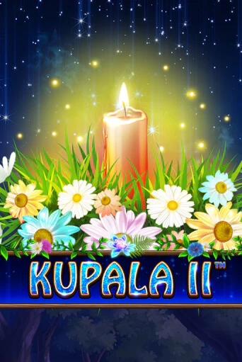 Kupala II демо онлайн | Вулкан Гранд бесплатная игра