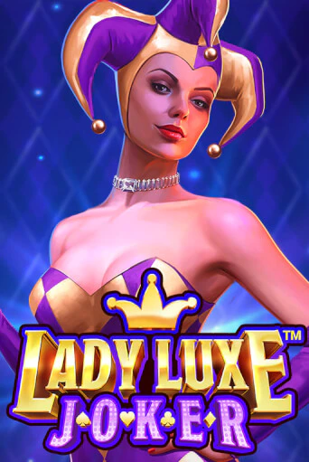 Lady Luxe Joker™ демо онлайн | Вулкан Гранд бесплатная игра