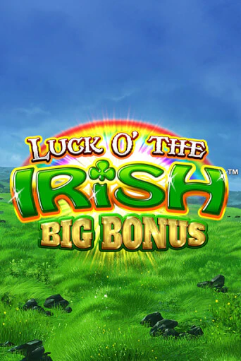 Luck O' the Irish Big Bonus демо онлайн | Вулкан Гранд бесплатная игра