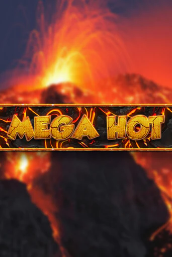 Mega Hot демо онлайн | Вулкан Гранд бесплатная игра