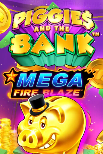 Mega Fire Blaze: Piggies and the Bank демо онлайн | Вулкан Гранд бесплатная игра