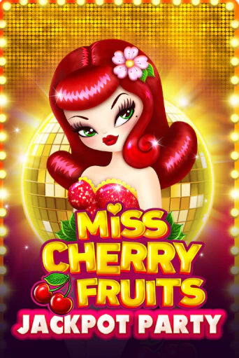 Miss Cherry Fruits Jackpot Party демо онлайн | Вулкан Гранд бесплатная игра