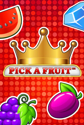Pick a Fruit демо онлайн | Вулкан Гранд бесплатная игра