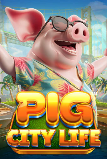Pig City Life™ демо онлайн | Вулкан Гранд бесплатная игра