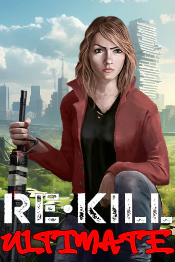 Re-Kill Ultimate демо онлайн | Вулкан Гранд бесплатная игра